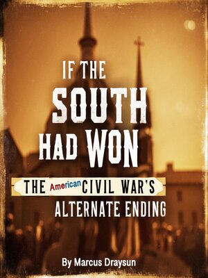 cover image of If the South Had Won